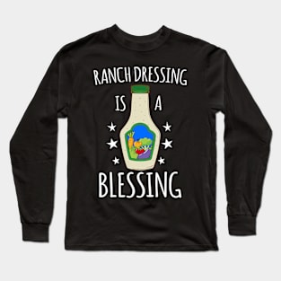 Ranch Dressing Is A Blessing Cool Vegetarian Vegan Long Sleeve T-Shirt